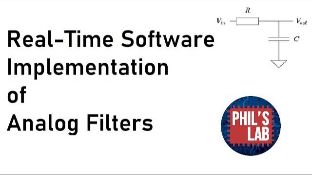 Real-Time Software Implementation of Analog Filters - Phil's Lab #20 смотреть онлайн