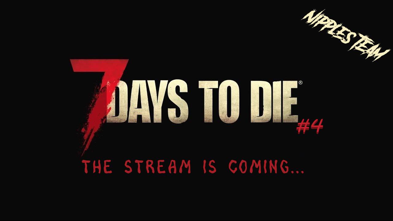 7 Days To Die Part 4 (Hard Term Scenario)