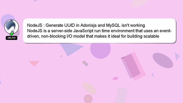 NodeJS : Generate UUID in Adonisjs and MySQL isn't working смотреть онлайн