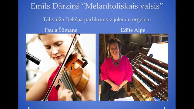 Emils Darzins "Melancholic Waltz" / Emīls Dārziņš Melanholiskais valsis / Edīte Alpe, Paula Šūmane смотреть онлайн