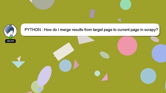 PYTHON : How do I merge results from target page to current page in scrapy? смотреть онлайн