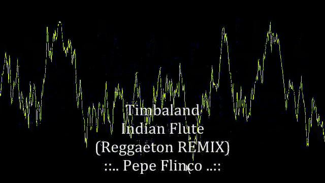 Timbaland - Indian Flute (Reggaeton REMIX) смотреть онлайн