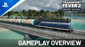 Transport Fever 2_ Console Edition - Overview Gameplay _ PS5 & PS4 Games