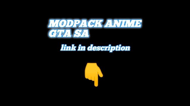SHARE! MODPACK ANIME GTA SA смотреть онлайн