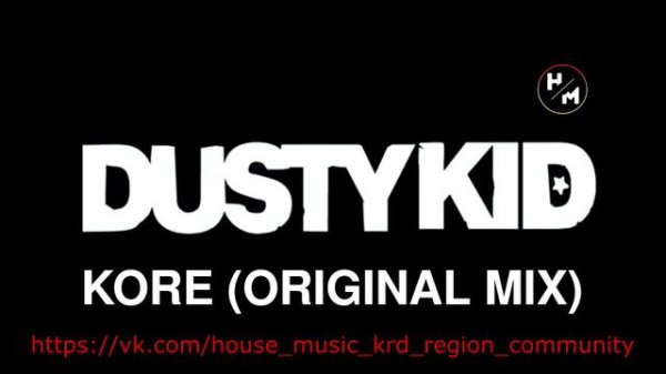 DUSTY KID - KORE (ORIGINAL MIX)