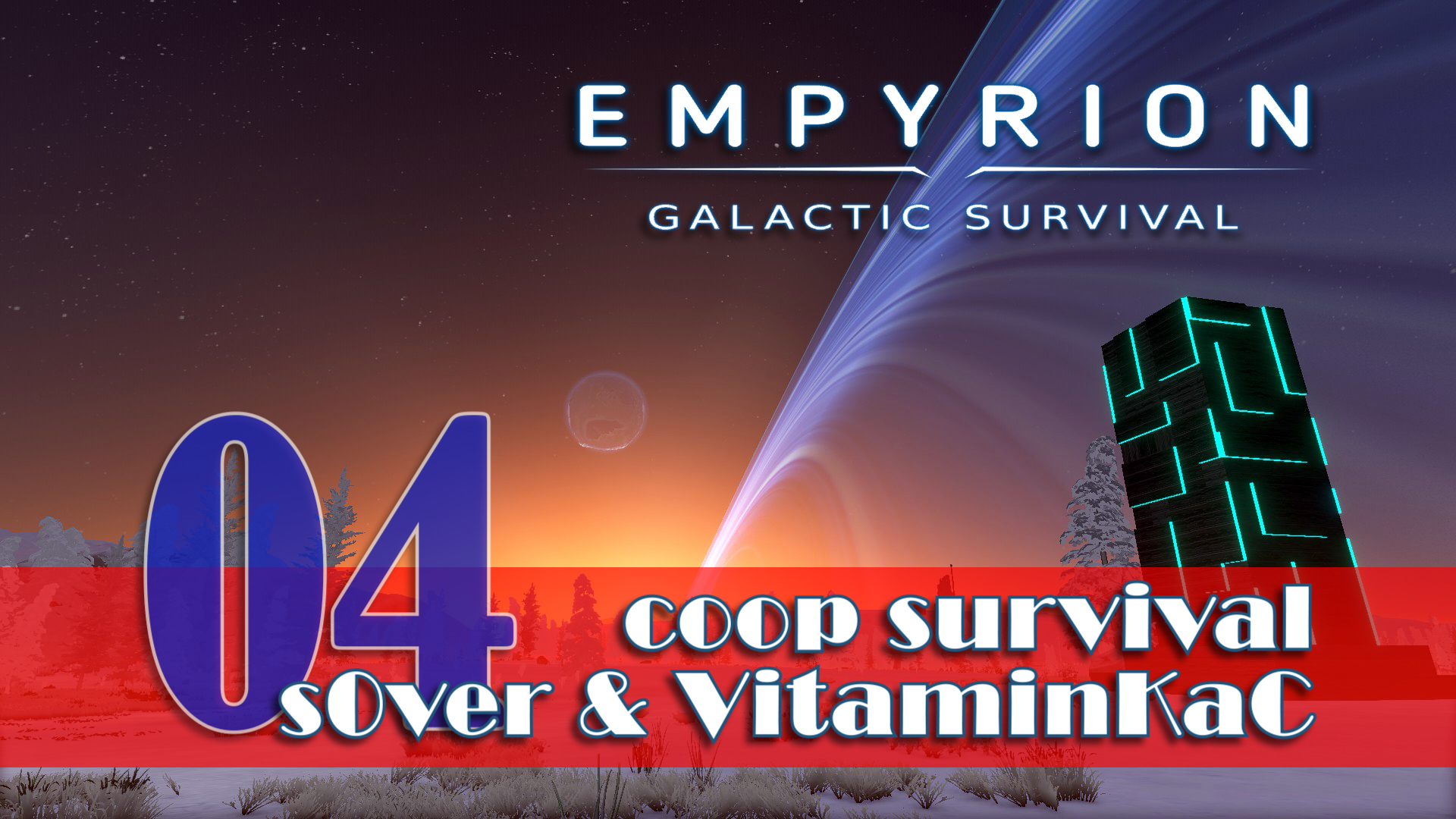 EP04: S0ver без VitaminKaC играет в Empyrion Galactic Survival в коопе