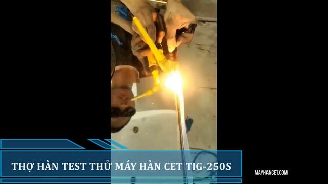Thợ hàn test thử máy hàn CET TIG-250S | Máy hàn Tig смотреть онлайн