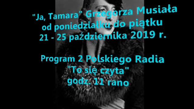 Powieść Grzegorza Musiała "Ja, Tamara" w Polskim Radiu (novel I, Tamara on the Polish Radio) смотреть онлайн