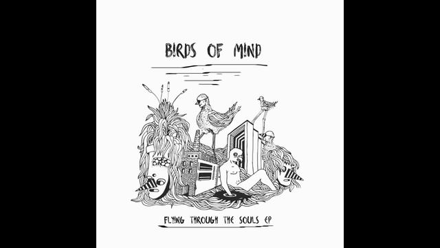 Birds Of Mind - Flying Through The Souls (El Mundo Remix) #underyourskin #elmundo #birdsofmind