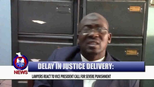 DELAY IN JUSTICE DELIVERY: LAWYERS REACT TO VICE PRESIDENT CALL FOR SEVERE PUNISHMENT смотреть онлайн