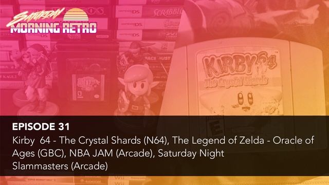 SMR Episode 31 - Kirby 64 (N64), Oracle of Ages (GBC), NBA Jam (Arc), Sat. Night Slammasters (Arc) смотреть онлайн
