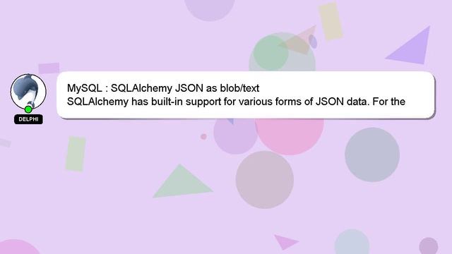 MySQL : SQLAlchemy JSON as blob/text смотреть онлайн