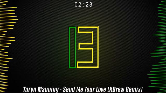 Taryn Manning - Send Me Your Love (KDrew Remix) смотреть онлайн