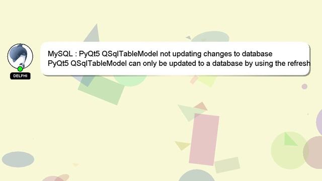 MySQL : PyQt5 QSqlTableModel not updating changes to database смотреть онлайн