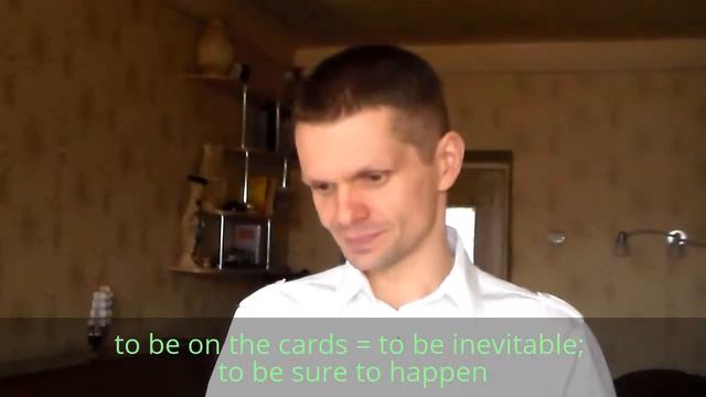 Идиома "to be on the cards" смотреть онлайн