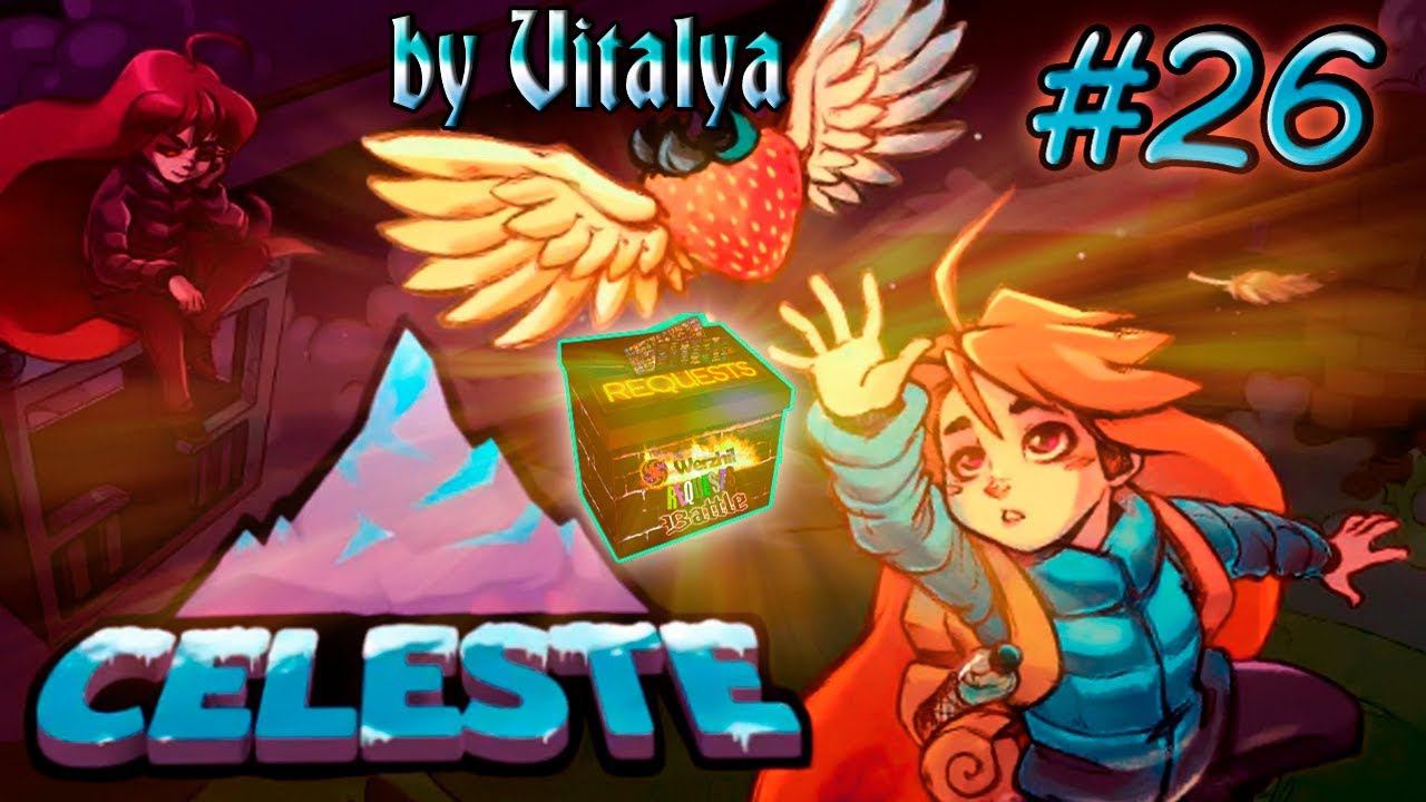 Request#26 [Vitalya]: Celeste смотреть онлайн