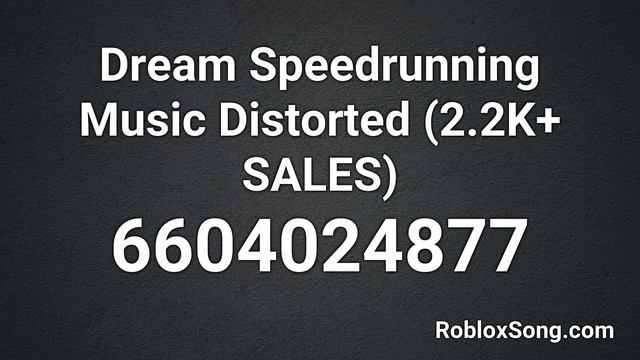 Dream Speedrunning Music Distorted (2.2K+ SALES) Roblox ID - Roblox Music Code смотреть онлайн
