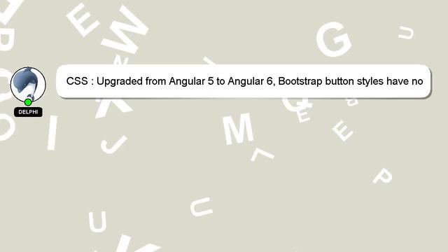 CSS : Upgraded from Angular 5 to Angular 6, Bootstrap button styles have no spacing смотреть онлайн