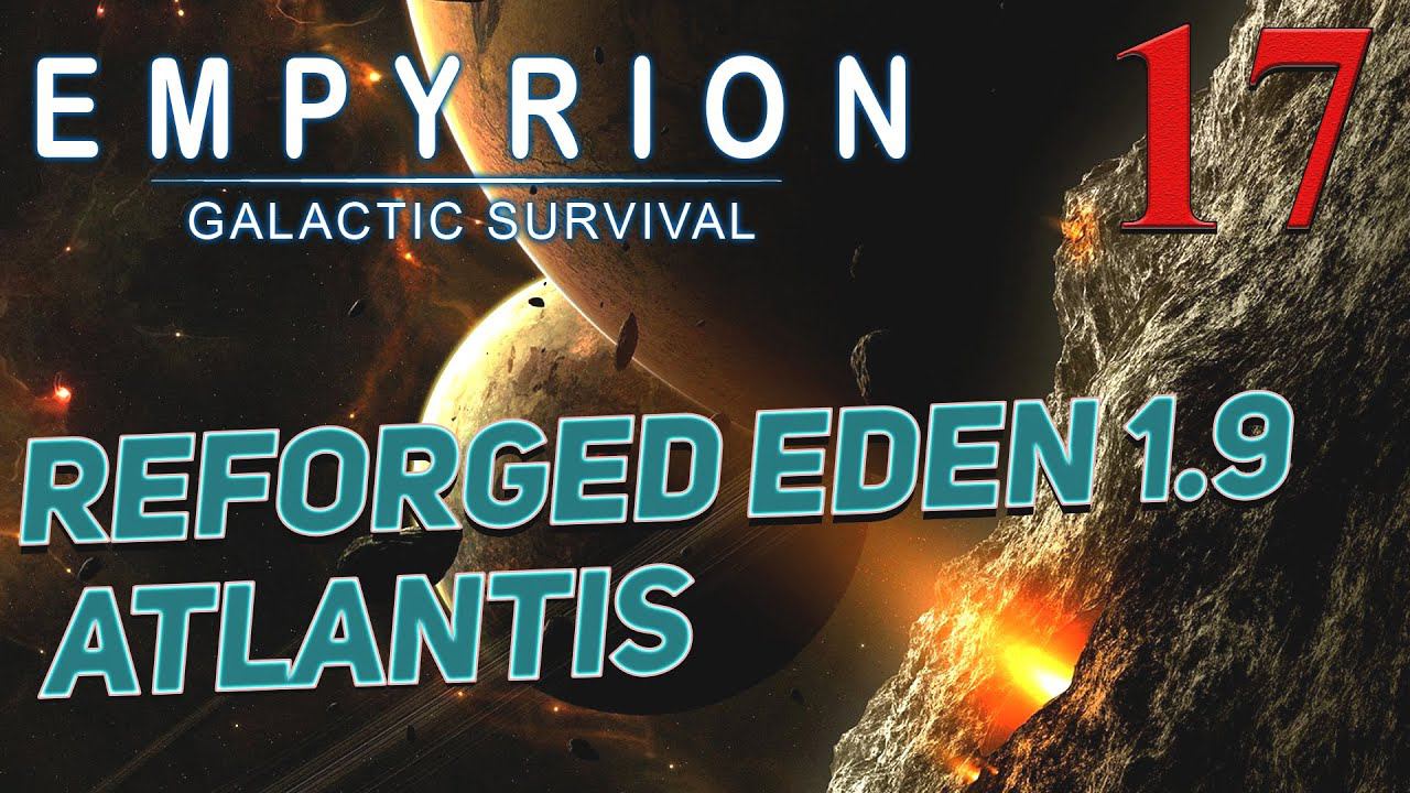 Empyrion - Galactic Survival v 1.9 ➤ # 17 ✦Reforged Eden Atlantis✦ смотреть онлайн
