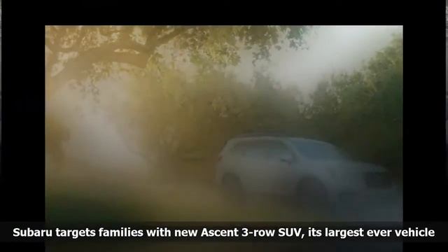 Subaru Unveils the Ascent, Its Biggest SUV Yet смотреть онлайн