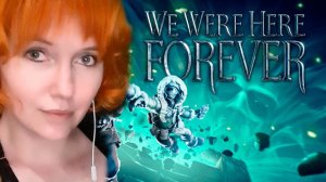 Спасется Вредная или Зомбик или же спасемся оба? | ПРОХОЖДЕНИЕ  I We Were Here Forever I #2