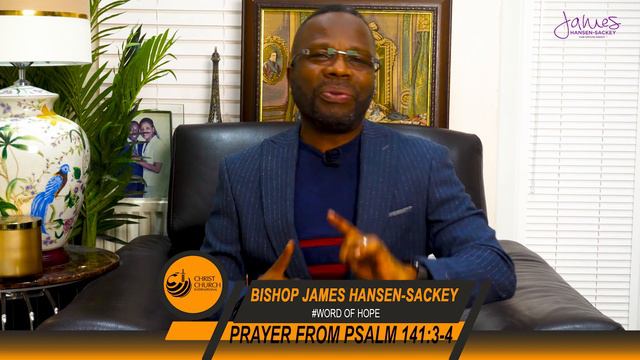 Prayer From Psalm 141:3-4 | Bishop James Hansen-Sackey | Word Of Hope смотреть онлайн