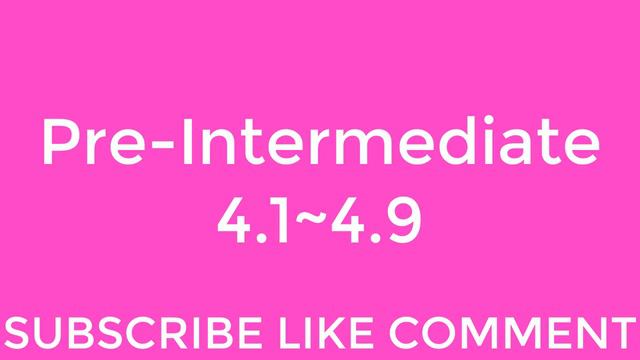 New English File Pre-Intermediate Listening 4.1~4.9