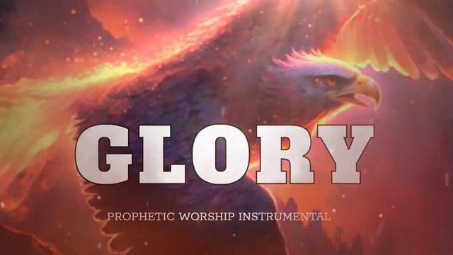 Glory | Prophetic Warfare Prayer Instrumental