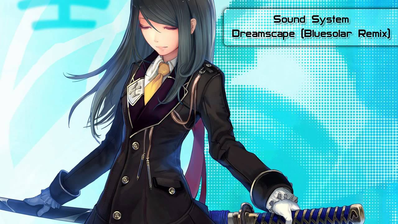 Sound System - Dreamscape (Bluesolar Remix)
