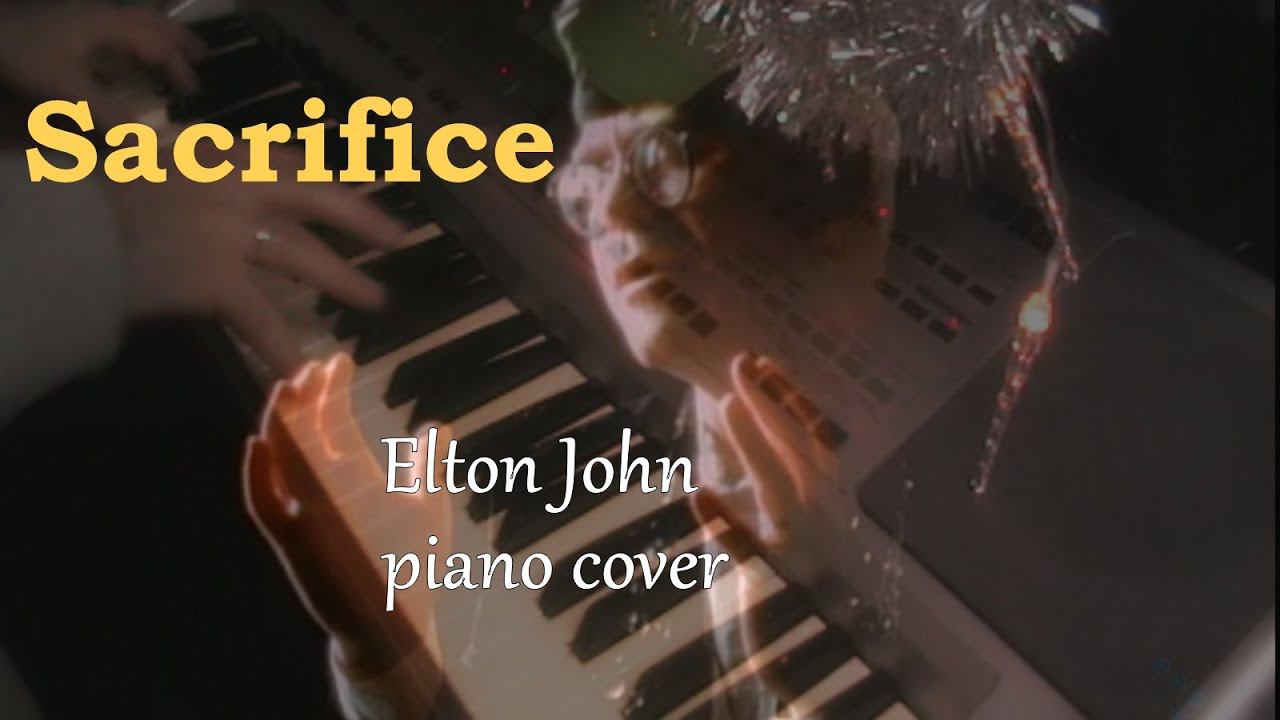 Sacrifice [Elton John piano cover] смотреть онлайн