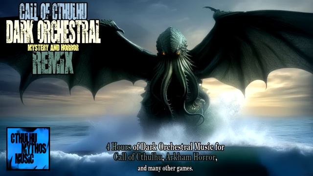 4 Hours Call of Cthulhu Dark Mystery Orchestral Remix for Gaming, Arkham Horror LCG, Call of Cthulh смотреть онлайн