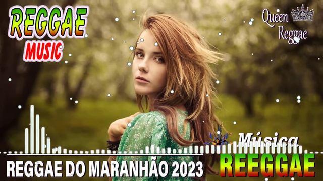REGGAE REMIX 2023 💃 AS MELHORES DO REGGAE DO MARANHÃO 🔥 REGGAE INTERNACIONAL (SELEÇÃO TOP)
