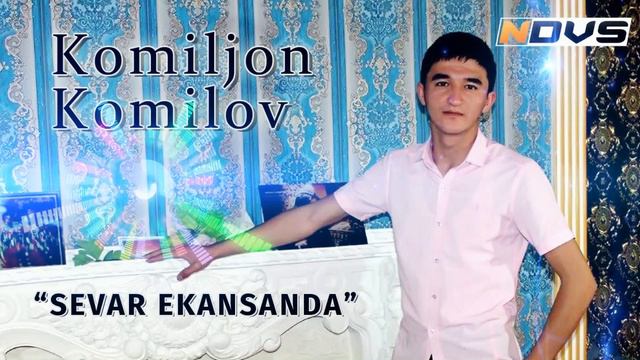 KOMILJON KOMILOV - SEVAR EKANSANDA | КОМИЛЖОН КОМИЛОВ - СЕВАР ЭКАНСАНДА (music version) смотреть онлайн