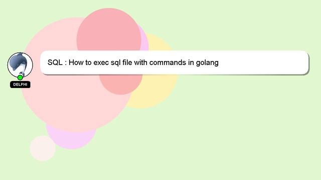 SQL : How to exec sql file with commands in golang смотреть онлайн
