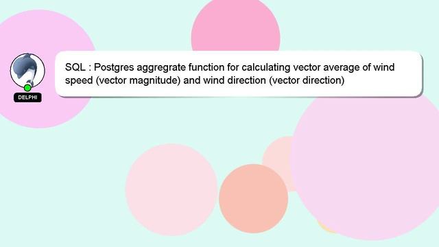 SQL : Postgres aggregrate function for calculating vector average of wind speed (vector magnitude) смотреть онлайн