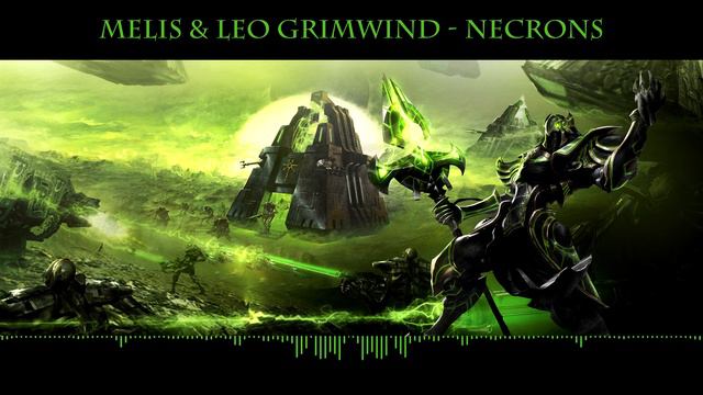 Melis & Leo Grimwind - Necrons смотреть онлайн