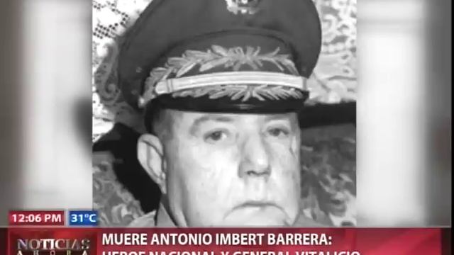 Muere Antonio Imbert Barrera; Héroe nacional y general vitalicio смотреть онлайн
