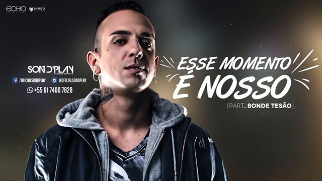 Chacall Sondplay - Esse Momento É Nosso part. Bonde Tesão смотреть онлайн