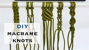 Макраме узлы | Самые популярные узлы макраме | Декор своими руками
