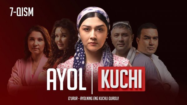 "Ayol kuchi" yangi o'zbek seriali 7-qism | "Аёл кучи" янги ўзбек сериали 7-қисм