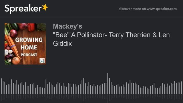 "Bee" A Pollinator- Terry Therrien & Len Giddix (part 1 of 3) смотреть онлайн