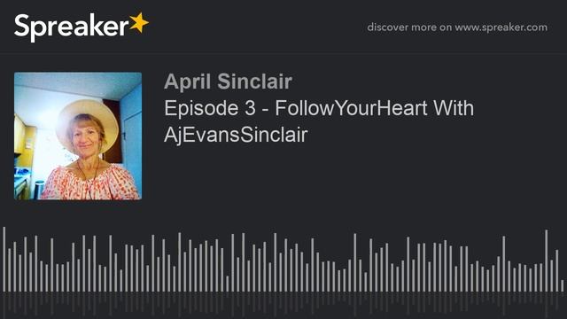 Episode 3 - FollowYourHeart With AjEvansSinclair (made with Spreaker) смотреть онлайн