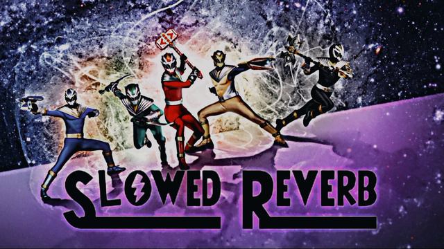 Power Rangers Cosmic fury Theme Song Slowed Reverb Perfect смотреть онлайн