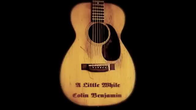 Colin Benjamin "A Little While" смотреть онлайн