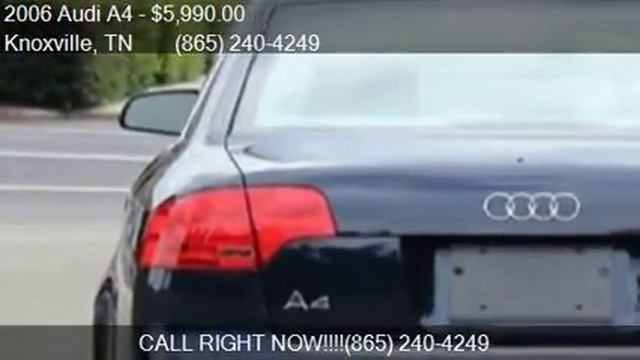 2006 Audi A4 2.0T 4dr Sedan w/CVT for sale in Knoxville, TN смотреть онлайн