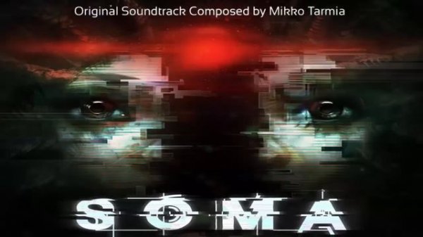 SOMA Full Original Game Soundtrack (OST)