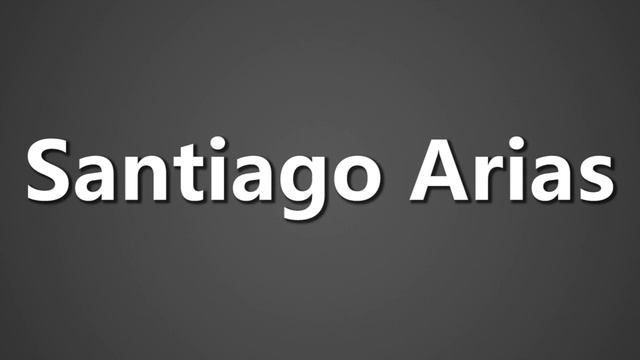 How To Pronounce Santiago Arias смотреть онлайн