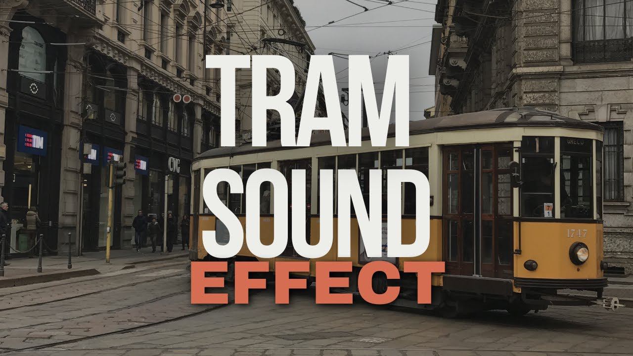 Tram In The City Sound Effect смотреть онлайн