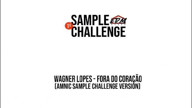 Wagner Lopes - Fora do Coração (AMNIC Sample Challenge Version) смотреть онлайн