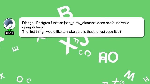Django : Postgres function json_array_elements does not found while django's tests смотреть онлайн